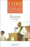 I Like Being in Parish Ministry: A Spirituality for Deacons