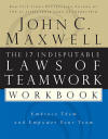 The 17 Indisputable Laws of Teamwork Workbook   