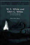 W. C. White and Ellen G. White