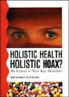 Holistic Health, Holistic Hoax?