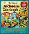 The Ultimate Uncheese Cookbook