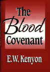 The Blood Covenant:A revelation of what the Lord's Table really means