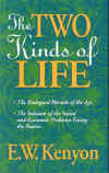 The Two Kinds of Life by E. W. Kenyon (16401 bytes)