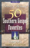 Stories Behind 50 Southern Gospel Favorites