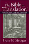 Bible in Translation, The: Ancient and English Versions