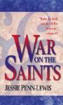 War on the Saints by Jessie Penn-Lewis